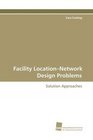 Facility LocationNetwork Design Problems Solution Approaches
