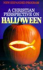 A Christian Perspective on Halloween New Expanded Program