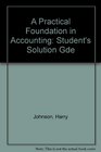 A Practical Foundation in Accounting Student's Solution Gde