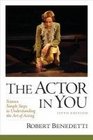 The Actor In You Sixteen Simple Steps to Understanding the Art of Acting