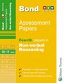 Bond Assessment Papers Fourth Papers in Nonverbal Reasoning 1011 Years