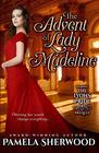 The Advent of Lady Madeline The Lyons PridePrequel