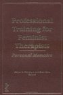 Professional Training for Feminist Therapists Personal Memoirs