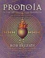 Pronoia Is the Antidote for Paranoia How the Whole World Is Conspiring to Shower You with Blessings