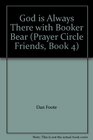 God is Always There with Booker Bear