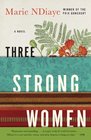 Three Strong Women A novel