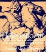 Hellenistic Art The Art of the Classical World from the Death of Alexander the Great to the Battle of Actium