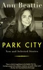 Park City  New and Selected Stories