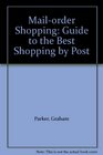 Mailorder Shopping Guide to the Best Shopping by Post