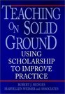 Teaching on Solid Ground  Using Scholarship to Improve Practice