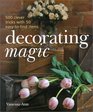 Decorating Magic 500 Clever Tricks with 50 EasytoFind Items