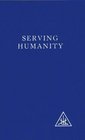 Serving Humanity A Compilation