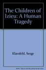 The Children of Izieu A Human Tragedy