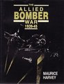 The Allied Bomber War 193945