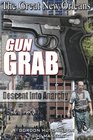 The Great New Orleans Gun Grab