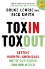 Toxin Toxout Getting Harmful Chemicals Out of Our Bodies and Our World