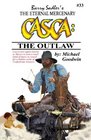 CASCA: The Outlaw (CASCA:The Eternal Mercenary, #33)