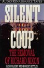 Silent Coup The Removal of Richard Nixon