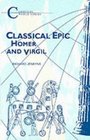 Classical Epic Homer and Virgil