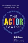 The ACTOR Factor Are You Ready to Take the Lead Role in Your Life