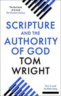Scripture and the Authority of God How to Read the Bible Today