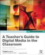 Apple Training Series A Teacher's Guide to Digital Media in the Classroom