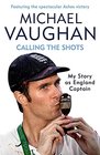 Calling the Shots The Captain's Story