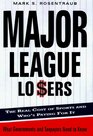 Major League Losers The Real Cost of Sports and Who's Paying for It