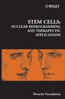 Stem Cells  Nuclear Reprogramming and Therapeutic Applications