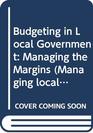 Budgeting in Local Government Managing the Margins