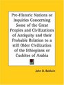 PreHistoric Nations or Inquiries Concerning Some of the Great Peoples and Civilizations of Antiquity and their Probable Relation to a  Older Civilization of the Ethiopians or Cushites of Arabia