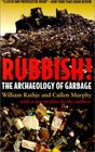Rubbish The Archaeology of Garbage