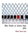 After Death or Letters from Julia