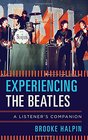 Experiencing the Beatles A Listener's Companion