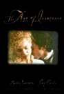 The Age of Innocence A Portrait of the Film Based on the Novel by Edith Wharton