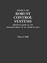 Design of Robust Control Systems From Classical to Modern Practical Approaches