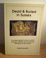 Dead and Buried in Sussex