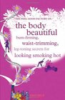 The Feel Good Factory on the Body Beautiful Bumfirming Waisttrimming Legtoning Secrets for Looking Smoking Hot
