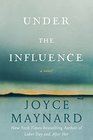 Under the Influence: A Novel