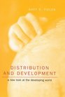 Distribution and Development A New Look at the Developing World