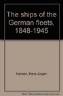 The ships of the German fleets 18481945