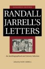 Randall Jarrell's Letters An Autobiographical and Literary Selection