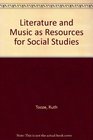 Literature and Music As Resources for Social Studies