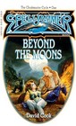 Beyond the Moons (Spelljammer: The Cloakmaster Cycle, Vol 1)