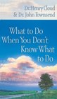 What to Do When You Don't Know What to Do God Will Make a Way