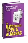 The Bathroom Trivia Almanac