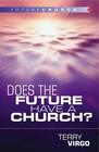 DOES THE FUTURE HAVE A CHURCH