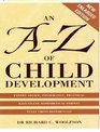 An AZ of Child Development From Birth to Five Years
