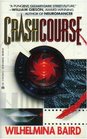Crashcourse (Crashcourse, Bk 1)