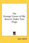 The Strange Career of Mr Hoover Under Two Flags